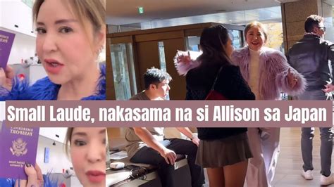 Anak ni Small Laude na si Allison natuloy na sa Japan kasunod .